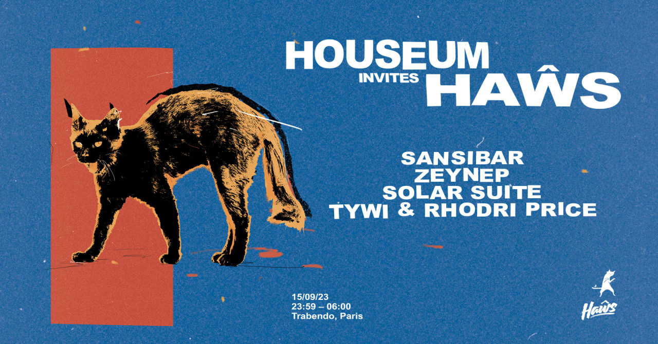 HOUSEUM INVITES HAWS WITH SANSIBAR, ZEYNEP, SOLAR SUITE