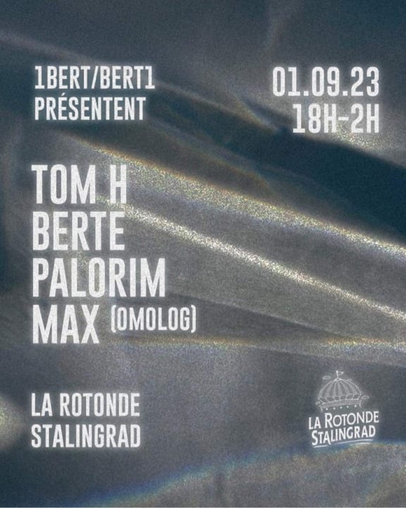 1bert/bert1 (Tom H, Berte) @ La Rotonde - w/ Palorim, Max