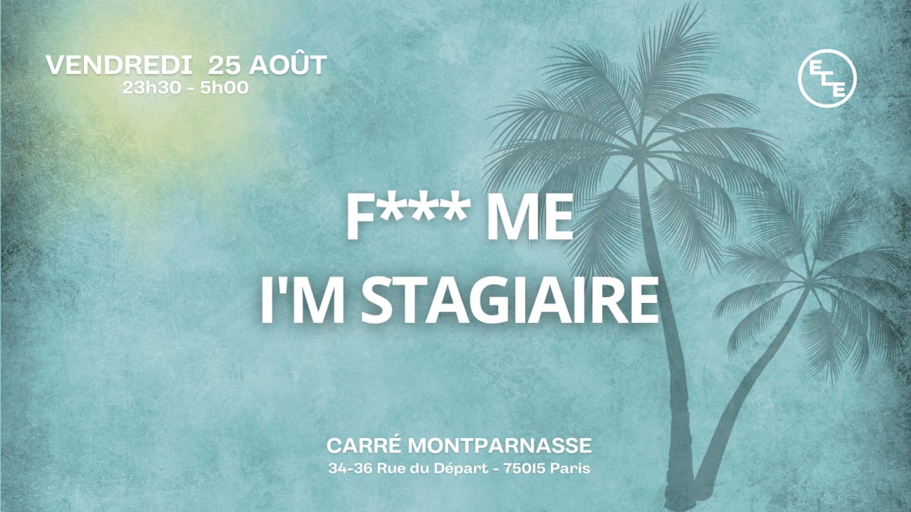 F*** Me I'm Stagiaire - Ecole de Commerce Exigée