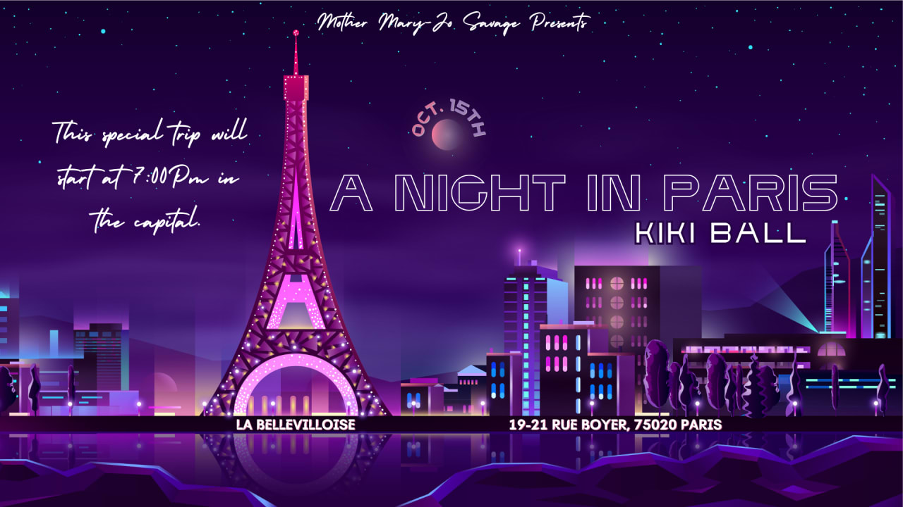 A NIGHT IN PARIS - KIKIBALL (BALLROOM/VOGUING EVENT)