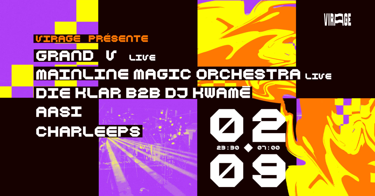 VIRAGE présente | Grand V (live), Mainline Magic Orchestra..