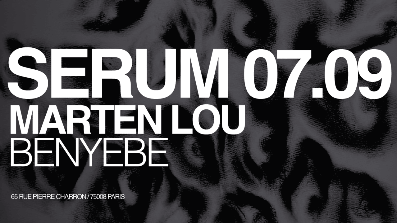 Mirage presents Serum / Opening Party w/ Marten Lou, Benyebe