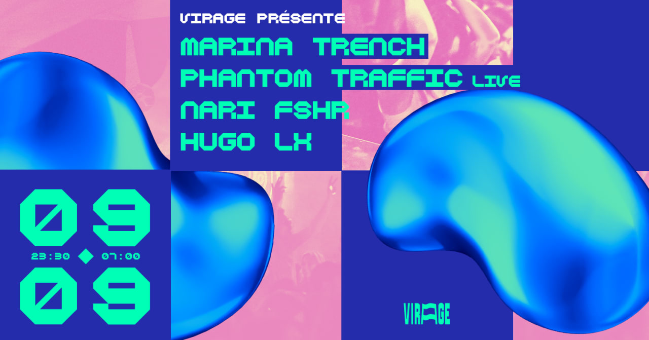 VIRAGE présente | Marina Trench, Hugo Lx, Phantom Traffic