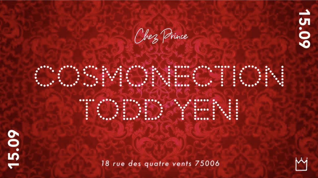 Cosmonection & Todd Yeni Chez Prince