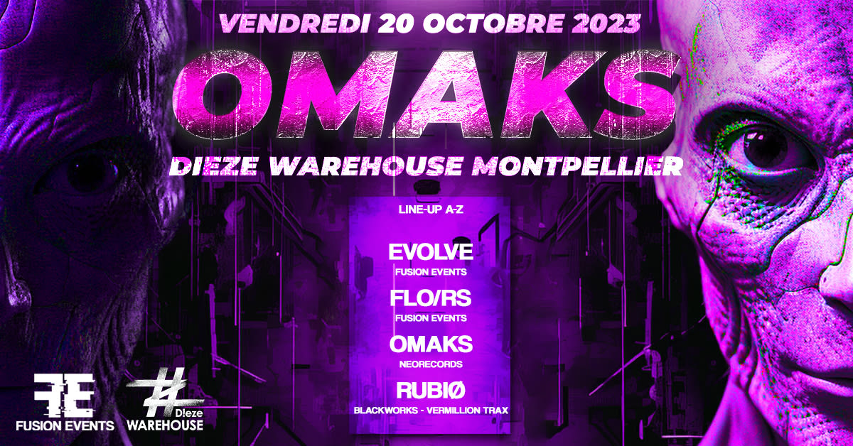 Fusion Events présente : OMAKS | MONTPELLIER