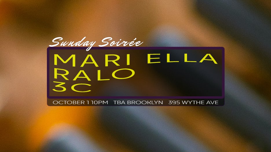 Sunday Soirée: Mari Ella, Ralo, 3C