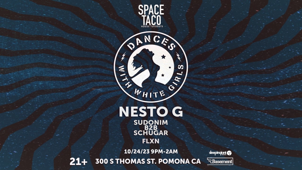 SPACE TACO!! w Dances With White Girls! Nesto G, FLXN +