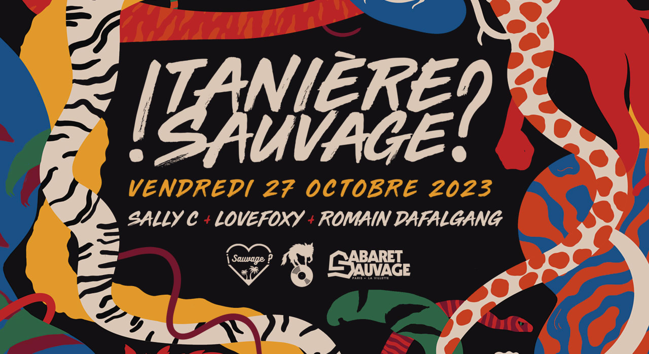 ¡Tanière Sauvage?: SALLY C, LOVEFOXY, ROMAIN DAFALGANG