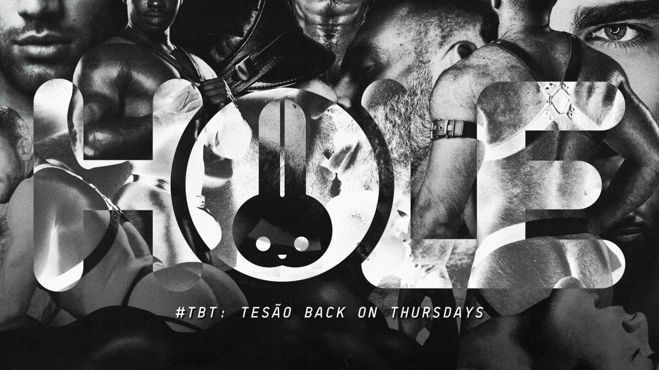 HOLE #TBT: Tesão Back on Thursdays