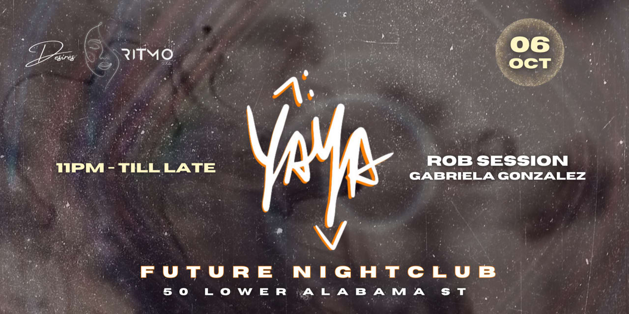 Desires x Ritmo present: Yaya