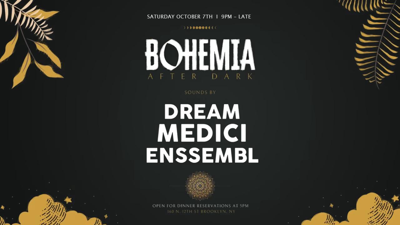 Ethereal Presents Bohemia After Dark: Medici Enssembl Dream