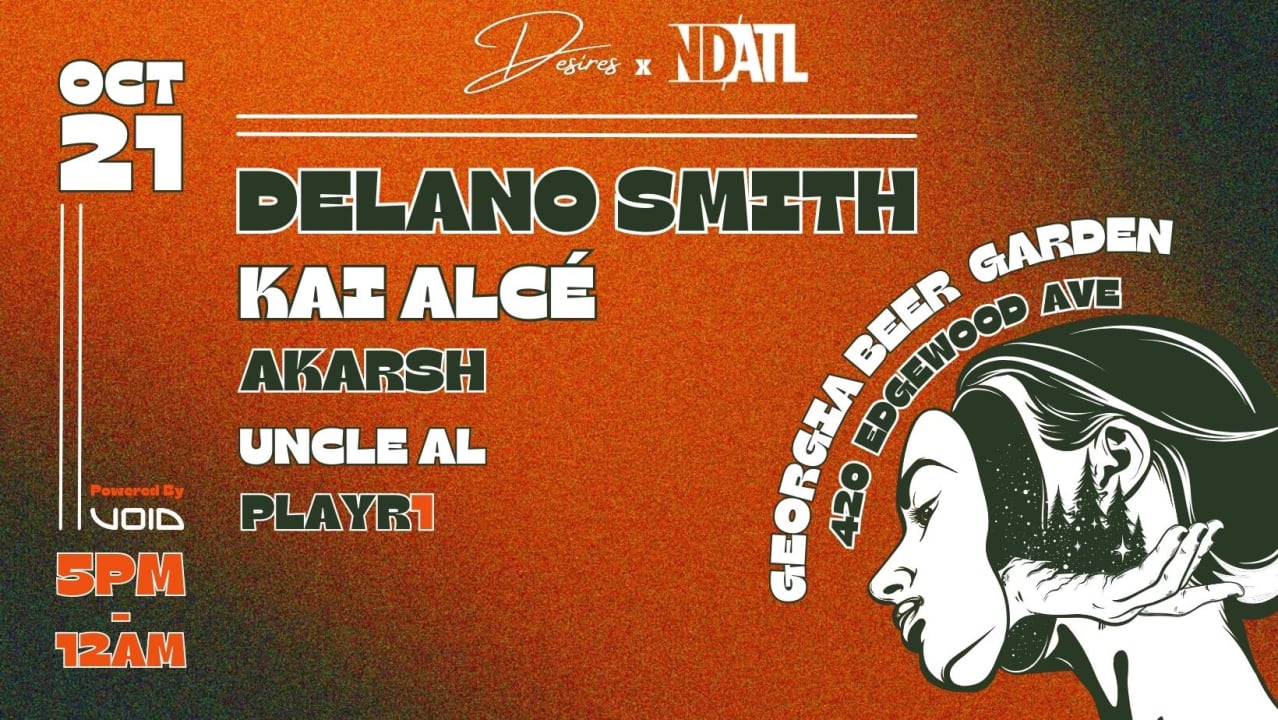 Desires x NDATL Muzik present: Delano Smith