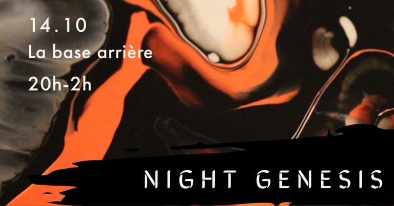 Night Genesis @ La Base Arrière