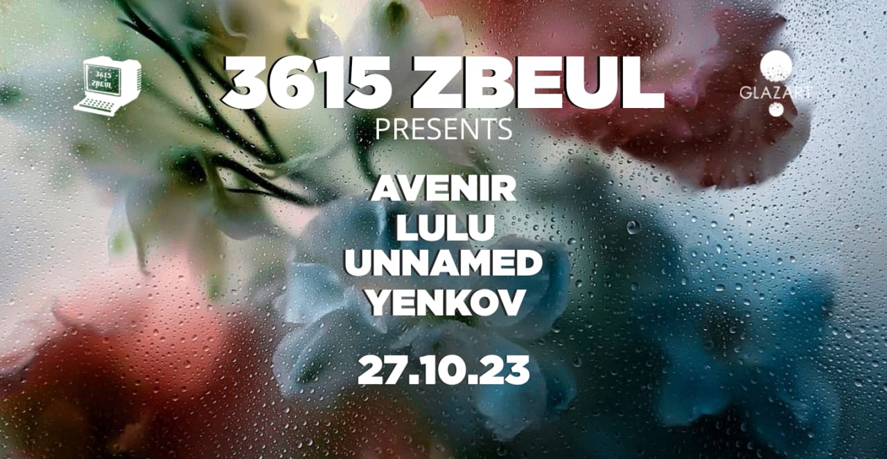 3615 ZBEUL : LULU, UNNAMED, AVENIR & YENKOV