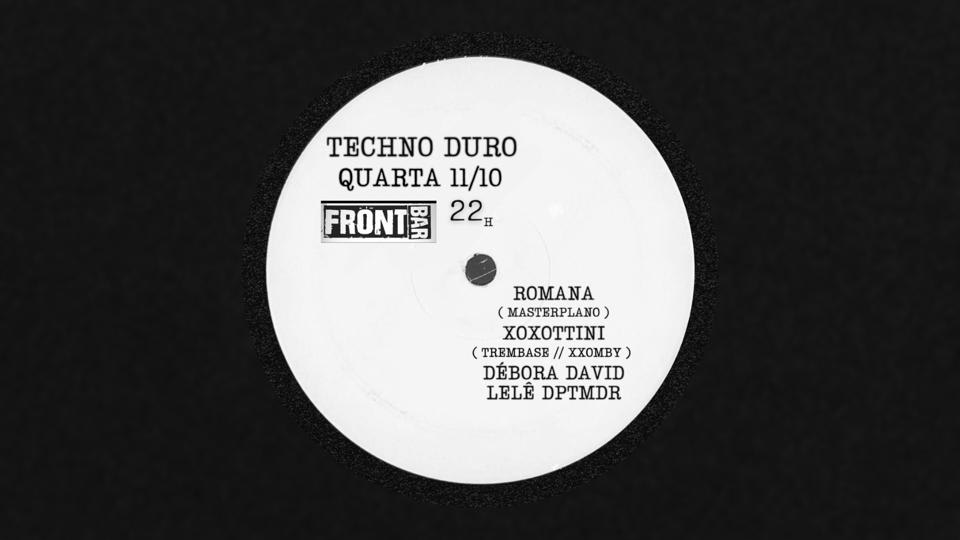 Techno Duro com Romana, Xoxottini, Débora David, Lelê DPTMDR