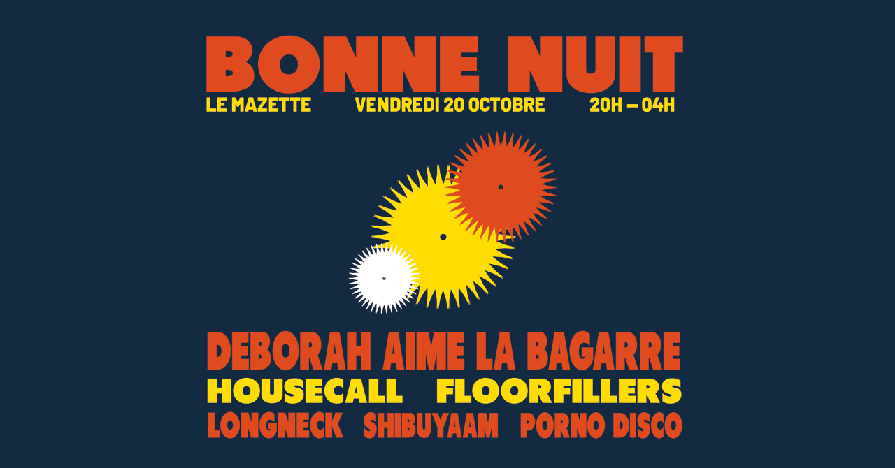 Bonne Nuit w/ Deborah aime La Bagarre, Housecall & more