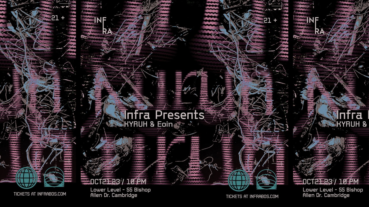 Infra Presents KYRUH & Eoin