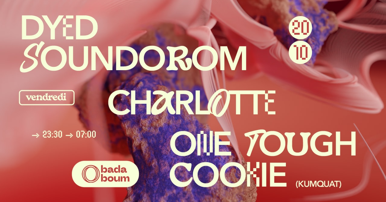 Club — Dyed Soundorom (+) Charlotte (+) One Tough Cookie