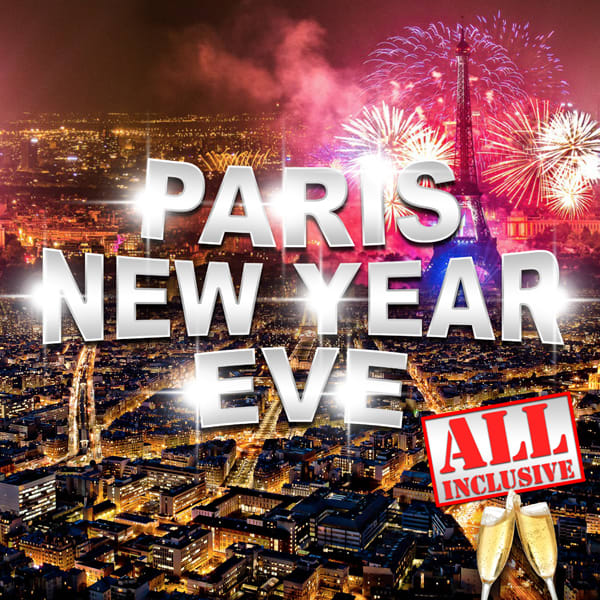 PARIS NEW YEAR - Nouvel An Tout inclus