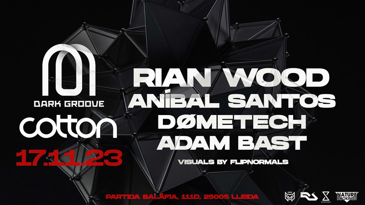 DARKGROOVE LLEIDA| RIAN WOOD | ANÍBAL S. | DOMETECH | ADAM B