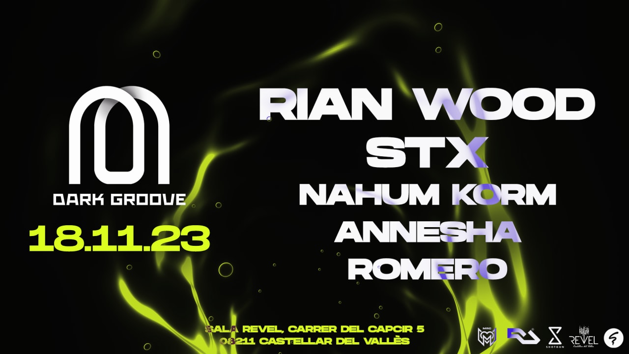 DARKGROOVE| RIAN WOOD | STX | NAHUM KORM | ANNESHA | ROMERO