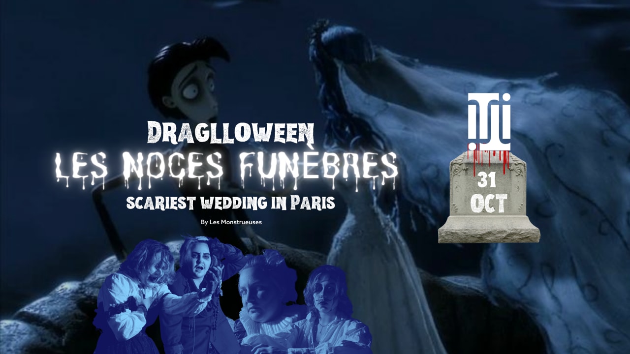 Draglloween | Les Noces Funèbres Au Titi