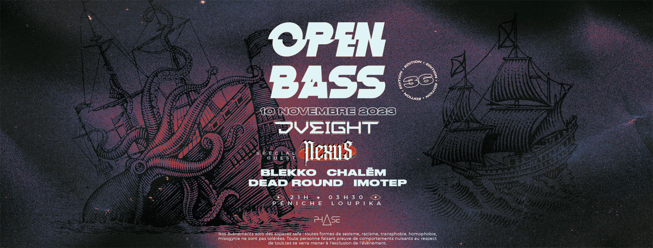 OPEN BASS #36 w/ Dveight, Nexu5 & more