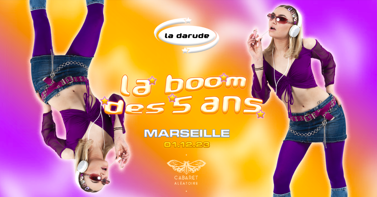 La Darude - Marseille : La Boom des 5 ans