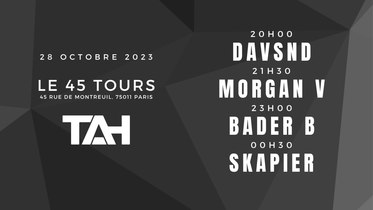 T.A.H invite BADER B, MORGAN V, DAVSND & SKAPIER