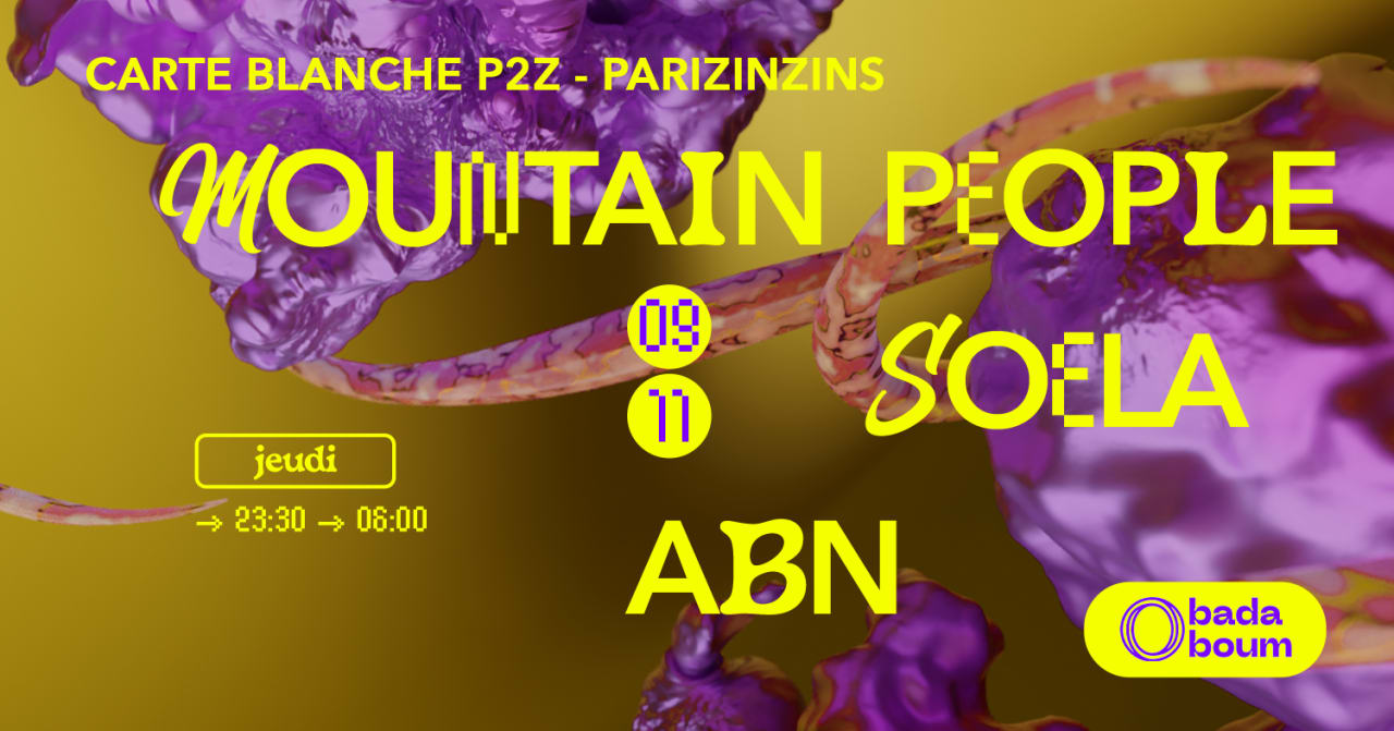 Club — Carte Blanche P2Z : Mountain People (+) Soela & more