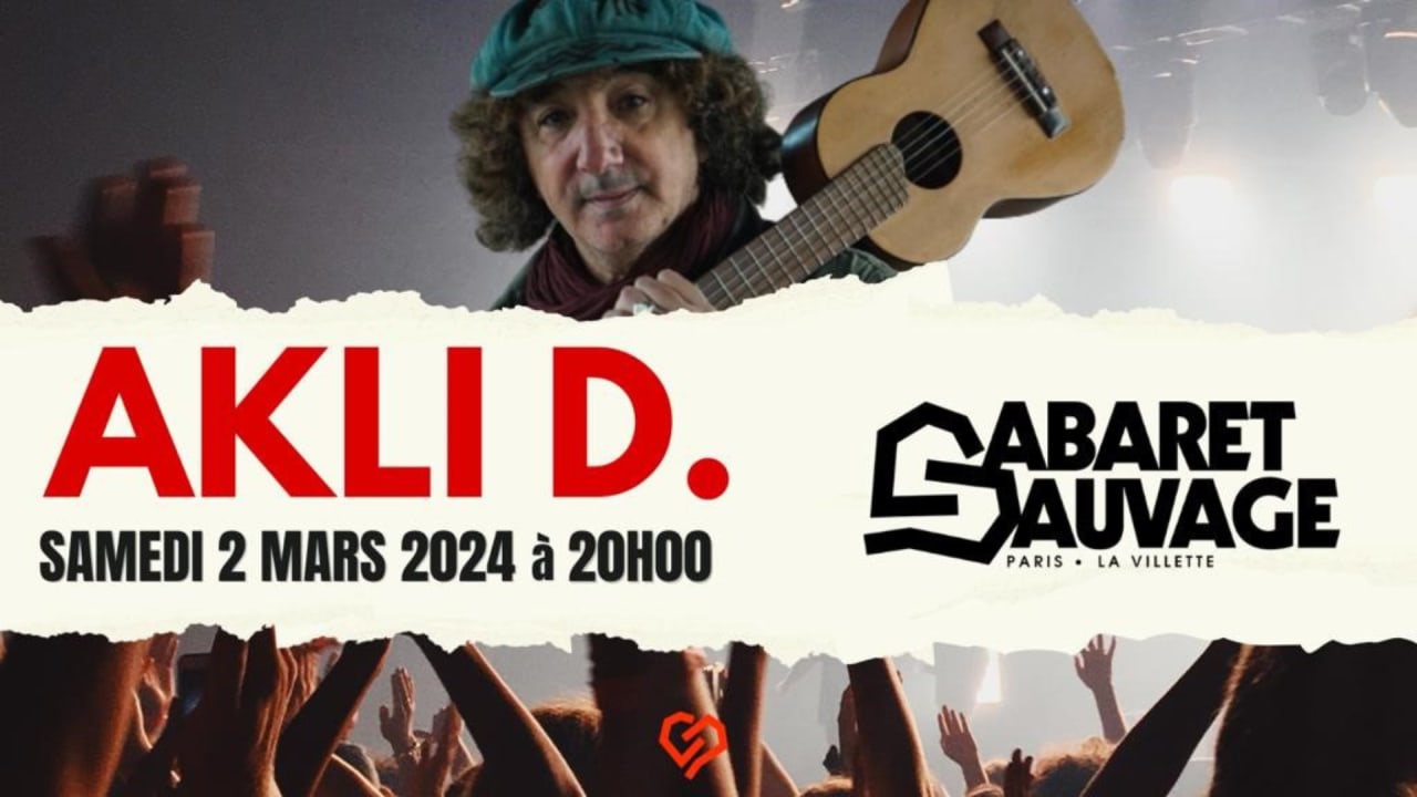 AKLI D. en concert au Cabaret Sauvage