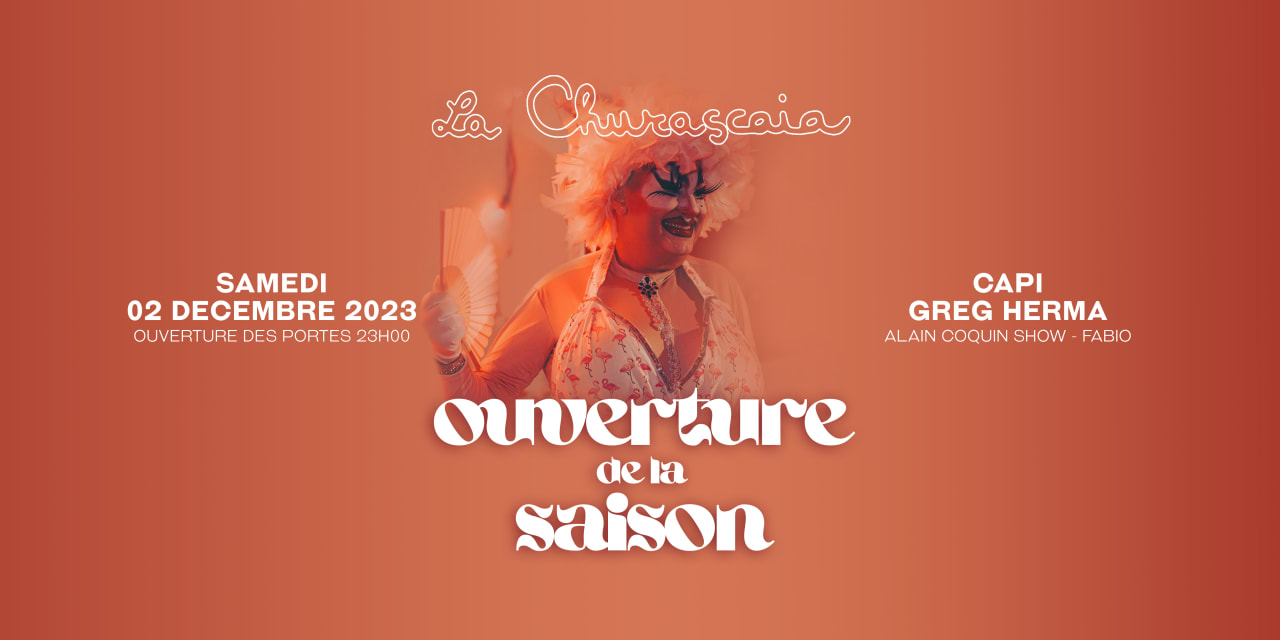 Ouverture de la saison - 02/12 - La Churascaia