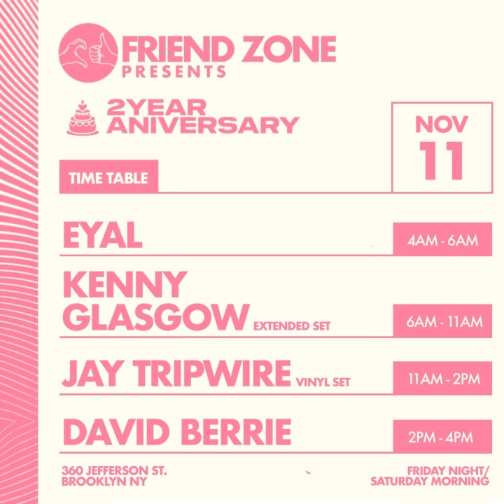 FRIEND ZONE 2 YEAR ANNIVERSARY/KENNY GLASGOW/JAY T /DAVID B