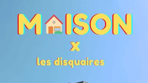 MAISON x LES DISQUAIRES CLUB