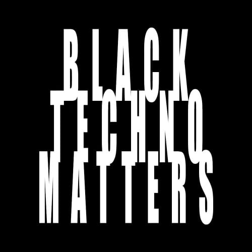 Black Techno Matters