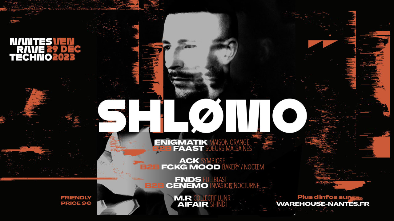 Nantes Rave Techno w/ Shlømo - WAREHOUSE NANTES