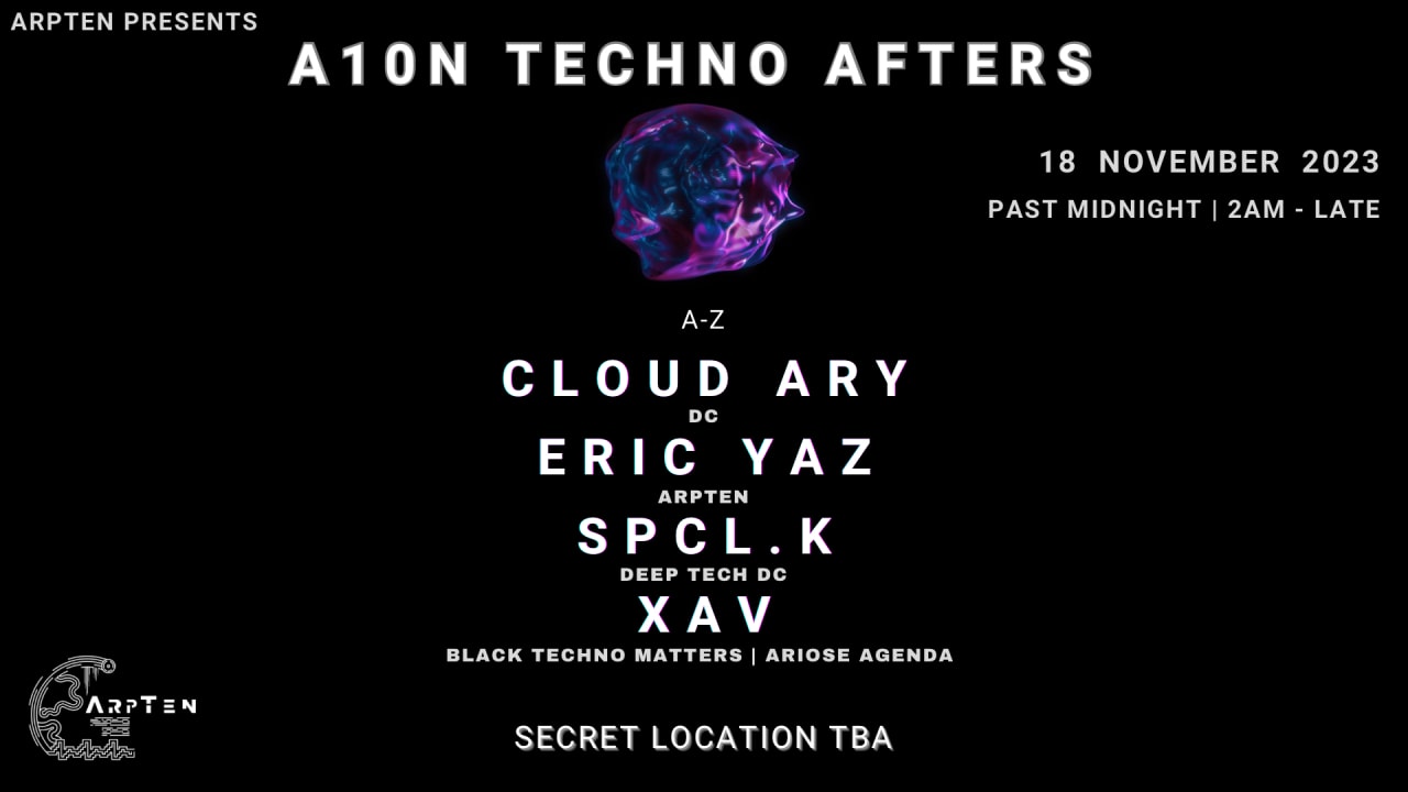A10N Techno Afters | SPCL.K - Eric Yaz - Xav - Cloud Ary