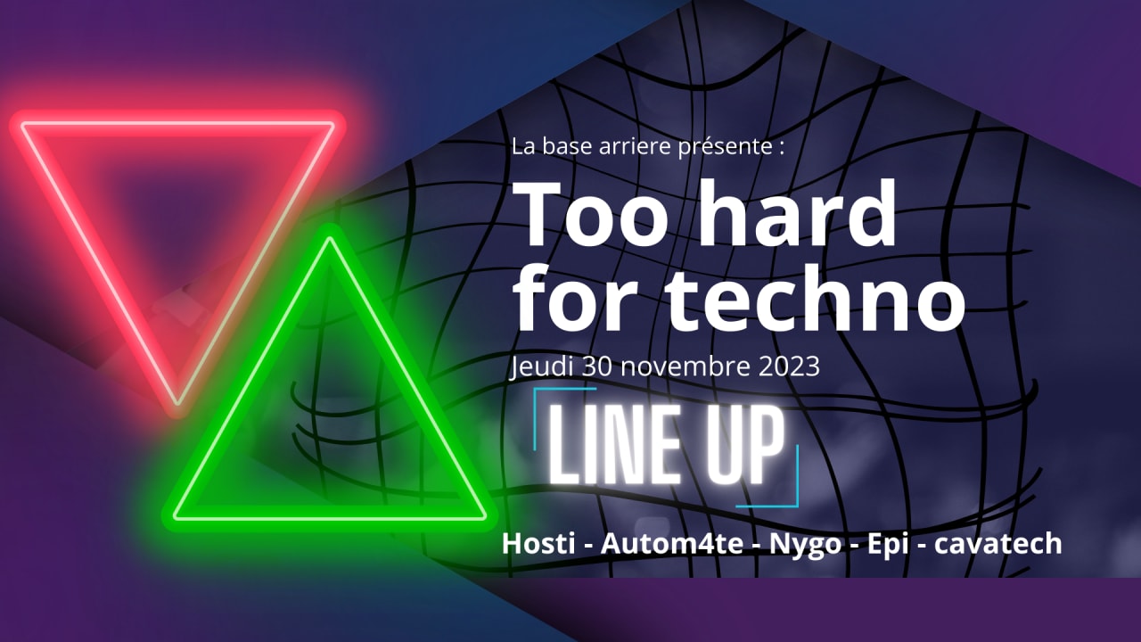 Too Hard For Techno 30 Novembre @ La Base Arrière