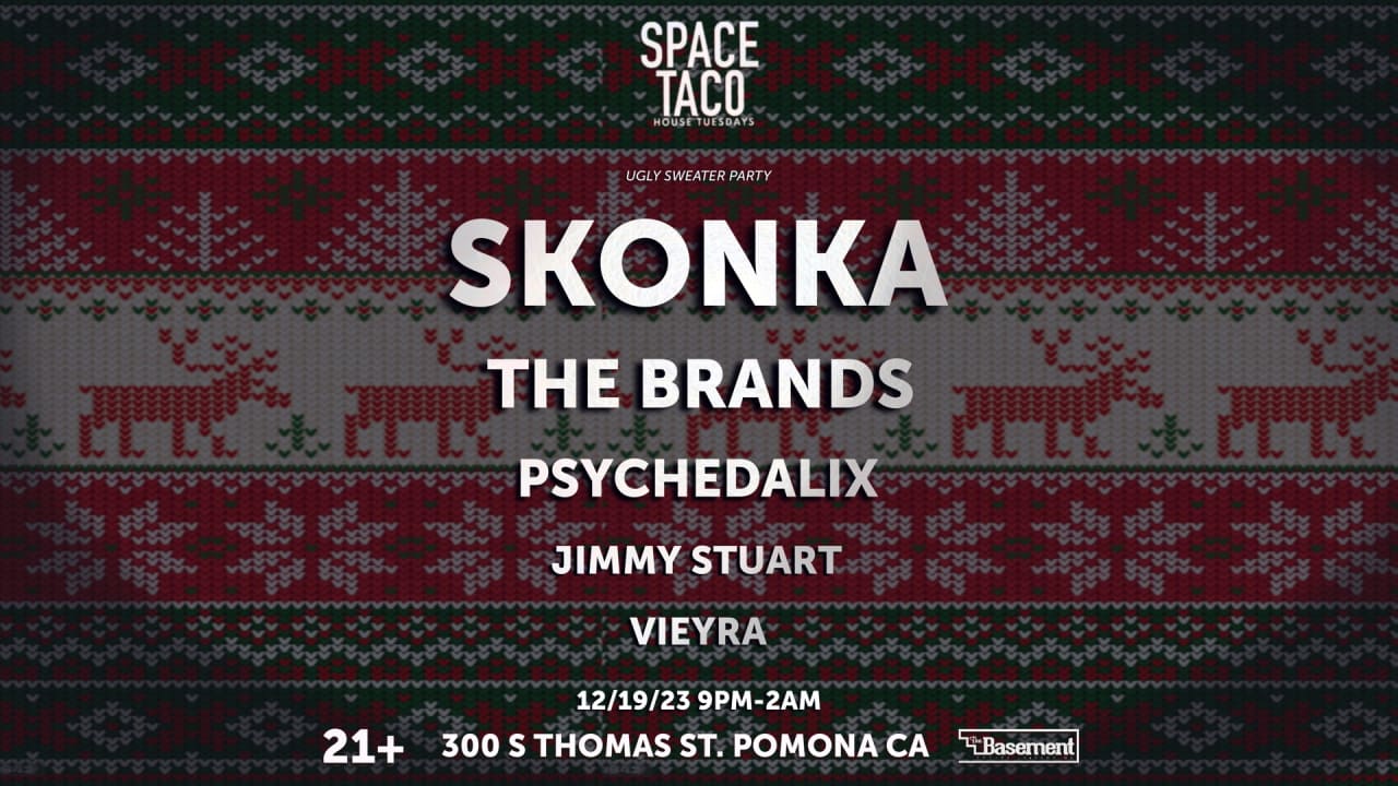 SPACE TACO!! Ugly Sweater Party w The Brands, Skonka+