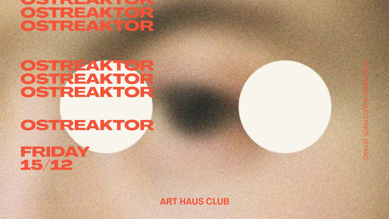 OSTREAKTOR - Art Haus Club