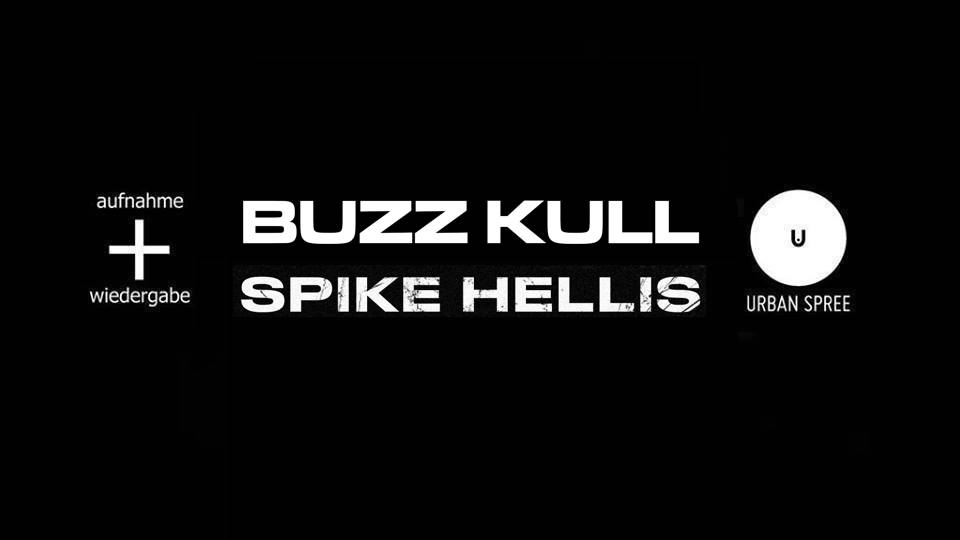 Buzz Kull + Spike Hellis  // Urban Spree, Berlin