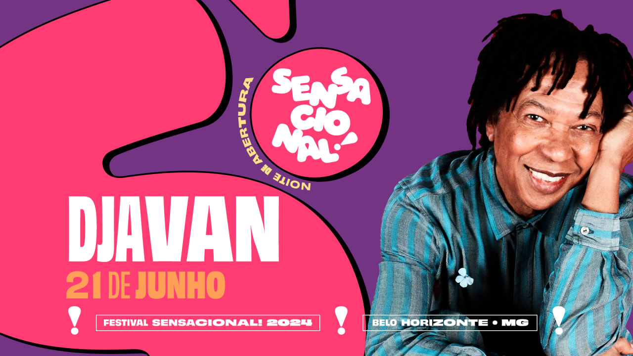 🎫 Noite de Abertura SENSACIONAL! 2024 Djavan e.... Ingressos Shotgun