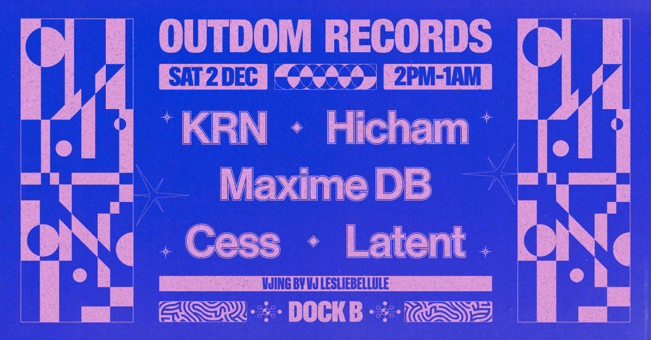 Outdom Records : KRN, Maxime DB, Hicham, Cess, Latent