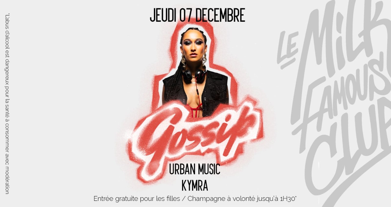 JEU 07 DÉC - GOSSIP W/ KYMRA