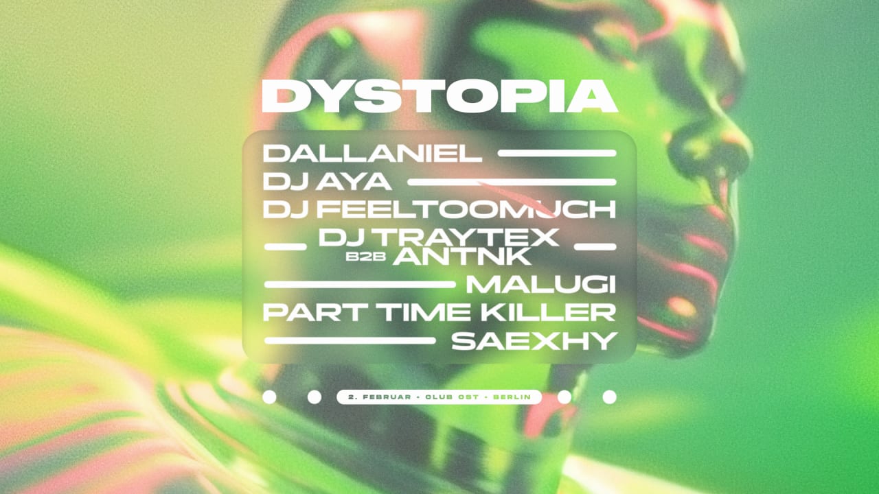 Dystopia • Malugi, DJ AYA, Part Time Killer, DJ Traytex...