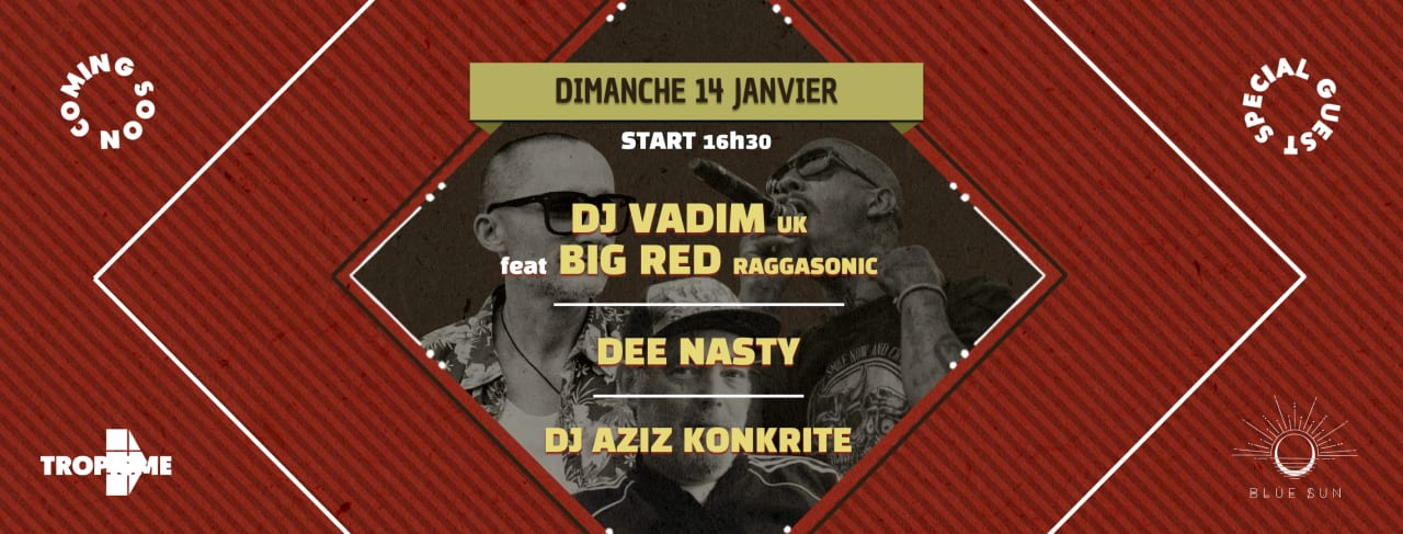 Blue-Sun invite Dj Vadim et Big Red