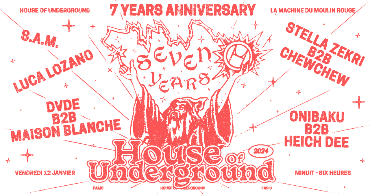 House Of Underground 7 Years Anniversary !