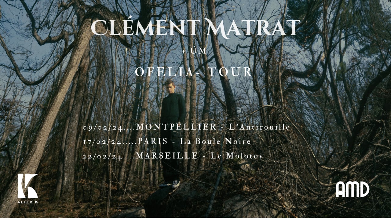 CLEMENT MATRAT & ÜM @L'ANTIROUILLE ( OFELIA TOUR )