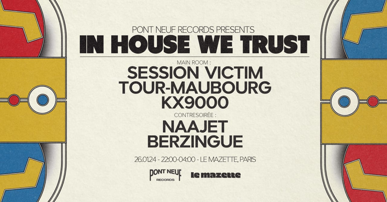 PONT NEUF • IN HOUSE WE TRUST — Session Victim & more