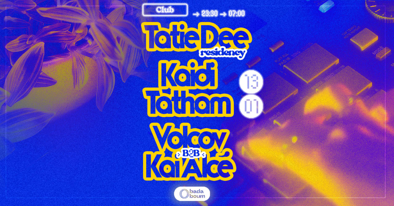 Club — Tatie Dee residency invite Volcov b2b Kai Alcé